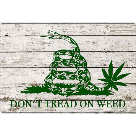 Dont Tread On Weed Novelty Metal Parking Sign 12" x 18" (LGP)