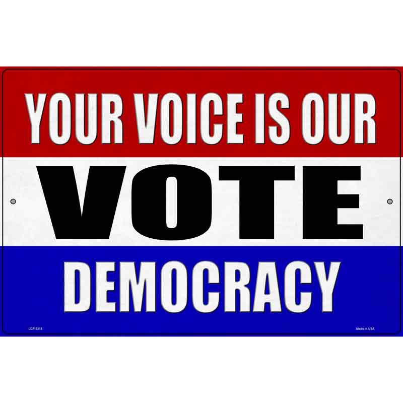 Vote Democracy Novelty Metal Parking Sign 12" x 18" (LGP)