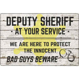 Deputy Sheriff Beware Novelty Metal Parking Sign 12" x 18" (LGP)