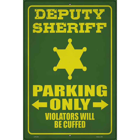 Deputy Sheriff Parking Only Novelty Metal Parking Sign 12" x 18" (LGP)