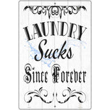 Laundry Sucks Novelty Metal Parking Sign 12" x 18" (LGP)