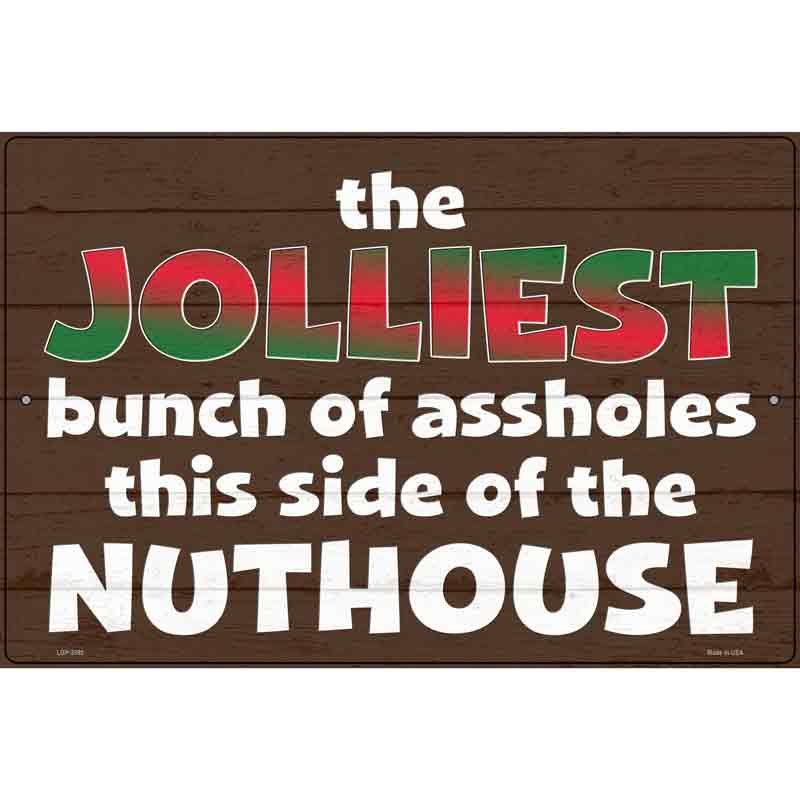 Jolliest Assholes Novelty Metal Parking Sign 12" x 18" (LGP)