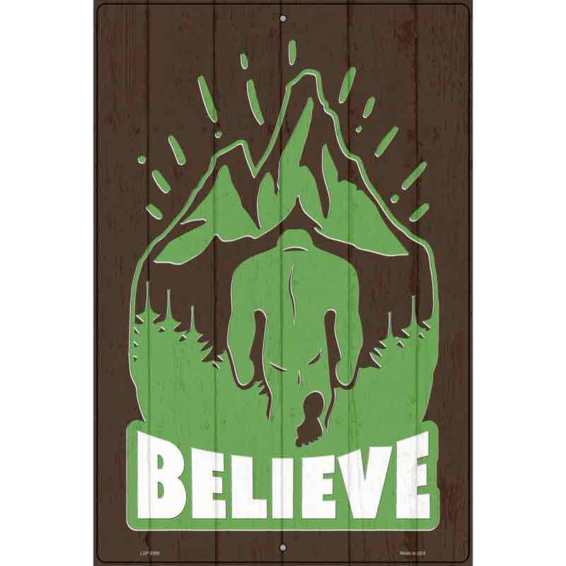 Believe In Bigfoot Novelty Metal Parking Sign 12" x 18" (LGP)