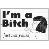 Im A Bitch Novelty Metal Parking Sign 12" x 18" (LGP)