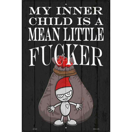 Mean Little Fcker Novelty Metal Parking Sign 12" x 18" (LGP)