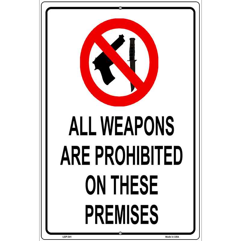 Weapons Are Prohibited Metal Novelty Parking Sign 12" x 18" (LGP)