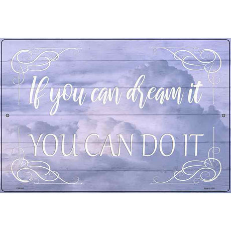 You Can Do It Novelty Metal Parking Sign 12" x 18" (LGP)