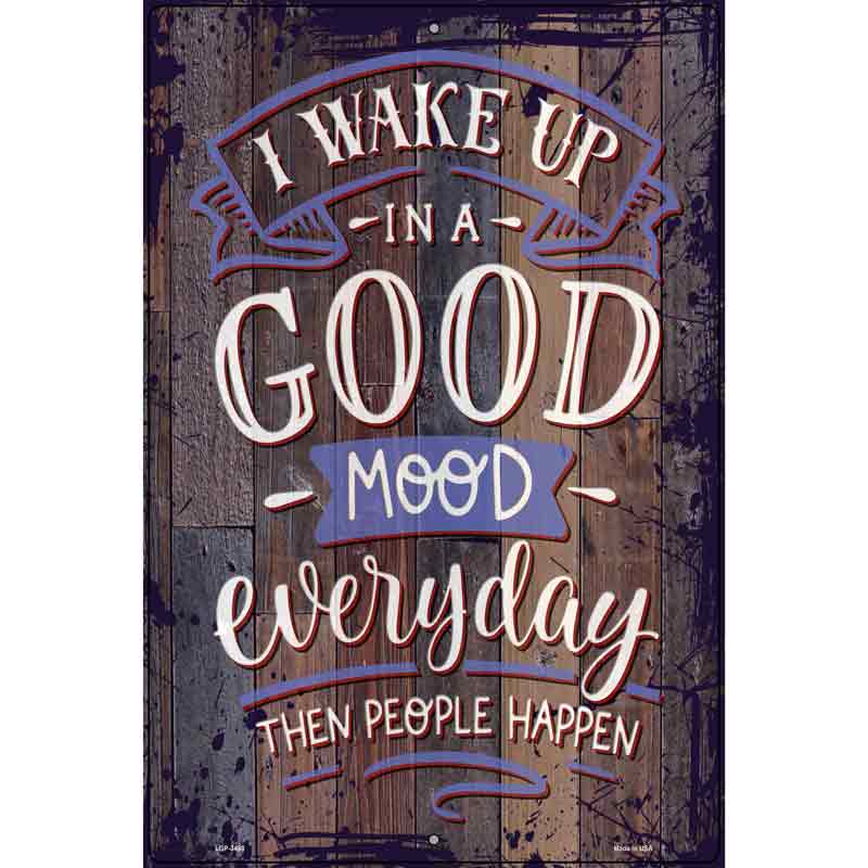 Good Mood Than People Happen Novelty Metal Parking Sign 12" x 18" (LGP)