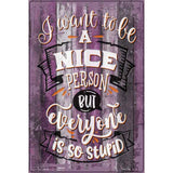 Nice Person But Novelty Metal Parking Sign 12" x 18" (LGP)