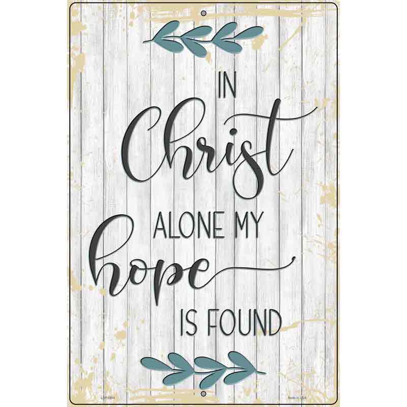 In Christ Alone Novelty Metal Parking Sign 12" x 18" (LGP)