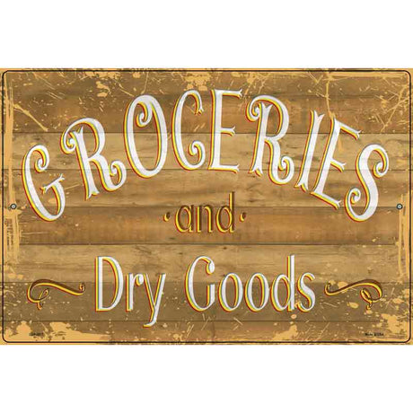 Groceries Dry GoodsNovelty Metal Parking Sign 12" x 18" (LGP)