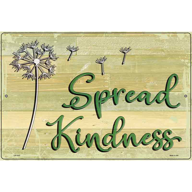 Spread Kindness Novelty Metal Parking Sign 12" x 18" (LGP)