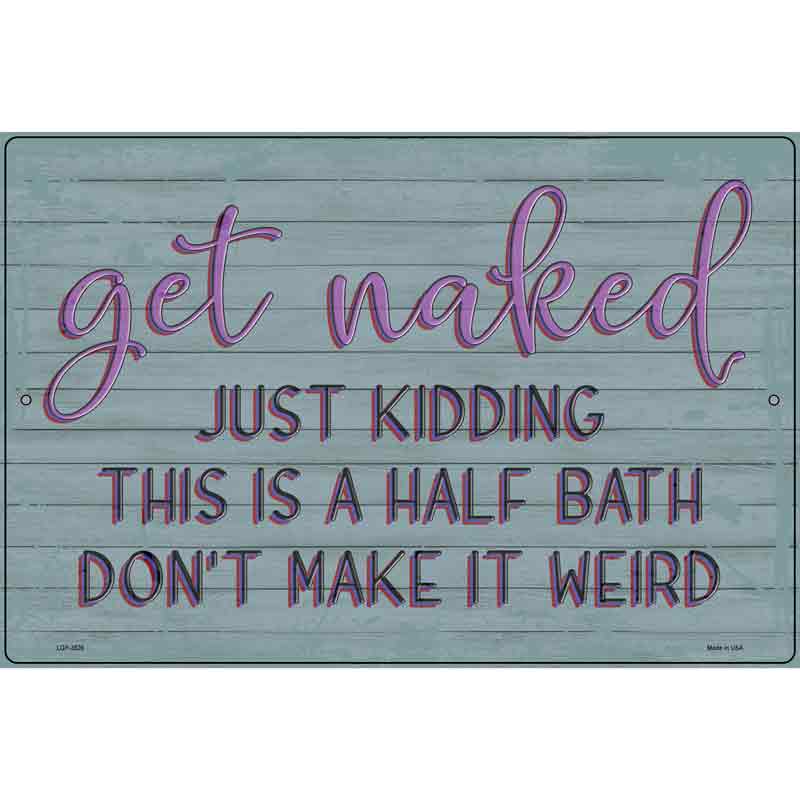 Get Naked Novelty Metal Parking Sign 12" x 18" (LGP)