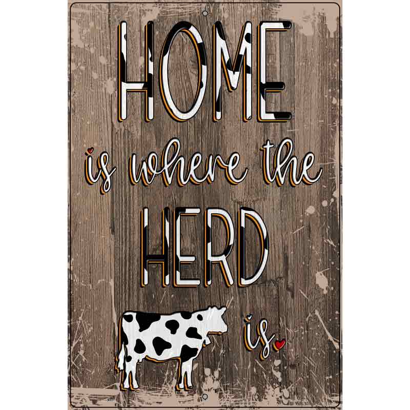 Home Is Where The Herd Is Novelty Metal Parking Sign 12" x 18" (LGP)