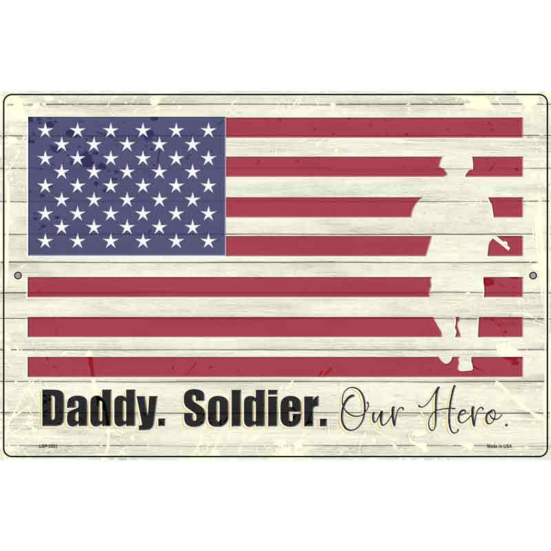 Soldier Our Hero Novelty Metal Parking Sign 12" x 18" (LGP)