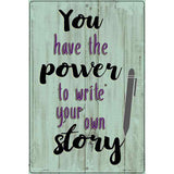 Write Your Own Story Novelty Metal Parking Sign 12" x 18" (LGP)