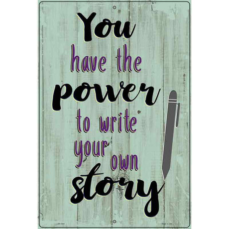 Write Your Own Story Novelty Metal Parking Sign 12" x 18" (LGP)