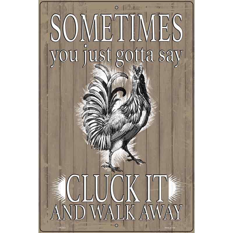 Cluck It Novelty Metal Parking Sign 12" x 18" (LGP)