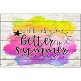 Better In Summer Watercolor Novelty Metal Parking Sign 12" x 18" (LGP)