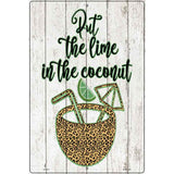 Lime In The Coconut Novelty Metal Parking Sign 12" x 18" (LGP)