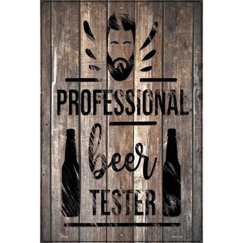 Professional Beer Tester Novelty Metal Parking Sign 12" x 18" (LGP)