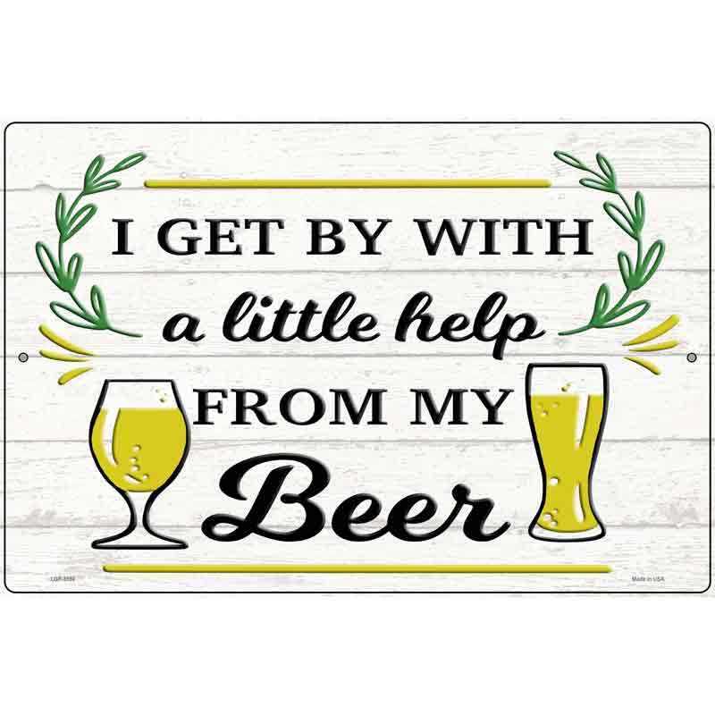 Help From My Beer Novelty Metal Parking Sign 12" x 18" (LGP)