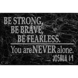 You Are Never Alone Bible verse Novelty Metal Parking Sign 12" x 18" (LGP)