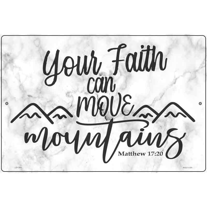 Move Mountains Bible Verse Novelty Metal Parking Sign 12" x 18" (LGP)