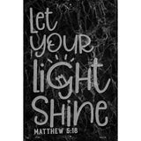 Let Your Light Shine Bible Verse Novelty Metal Parking Sign 12" x 18" (LGP)