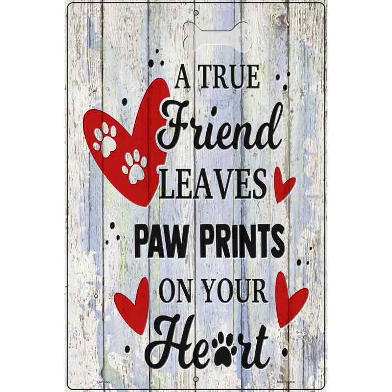 Friend Leaves Paw Prints On Heart Novelty Metal Parking Sign 12" x 18" (LGP)