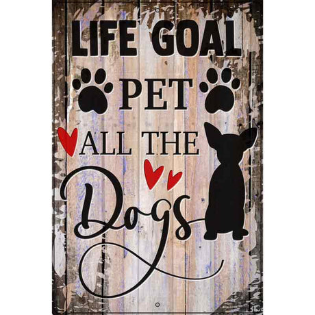 Pet All The Dogs Novelty Metal Parking Sign 12" x 18" (LGP)