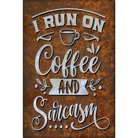 Coffee And Sarcasm Novelty Metal Parking Sign 12" x 18" (LGP)