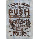 I Was Looking For Mute Novelty Metal Parking Sign 12" x 18" (LGP)