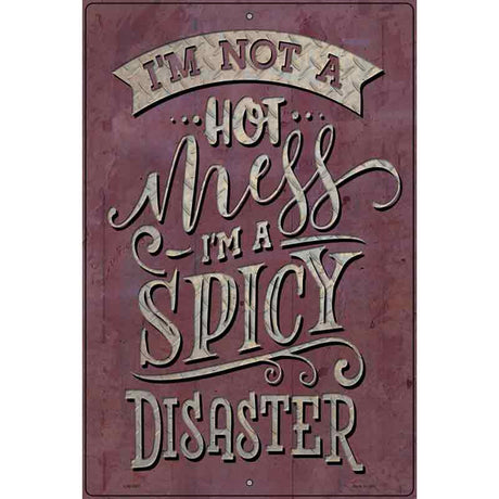 Spicy Disaster Novelty Metal Parking Sign 12" x 18" (LGP)