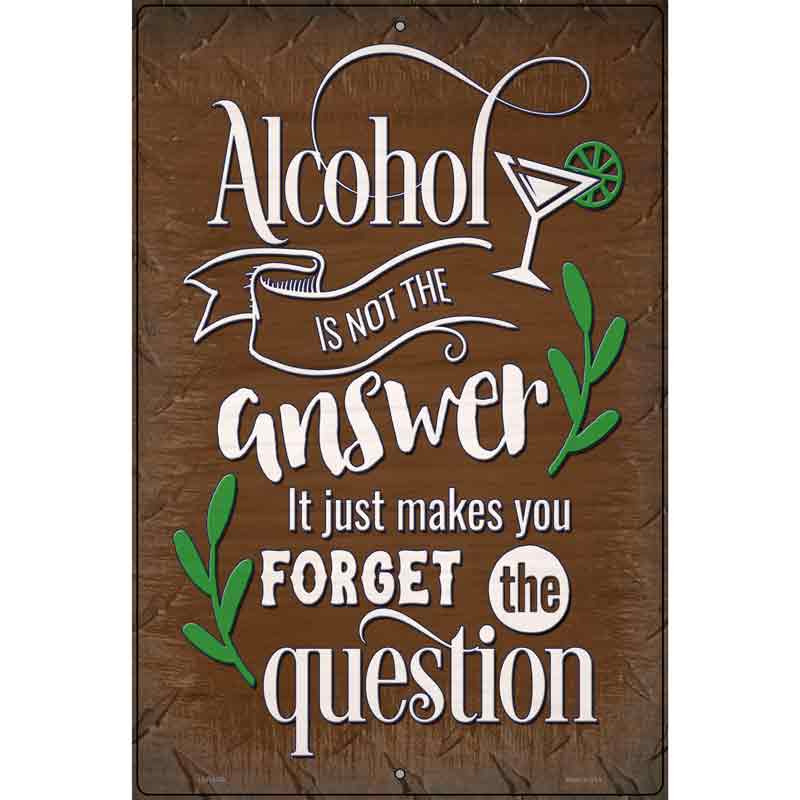 Forget The Question Novelty Metal Parking Sign 12" x 18" (LGP)