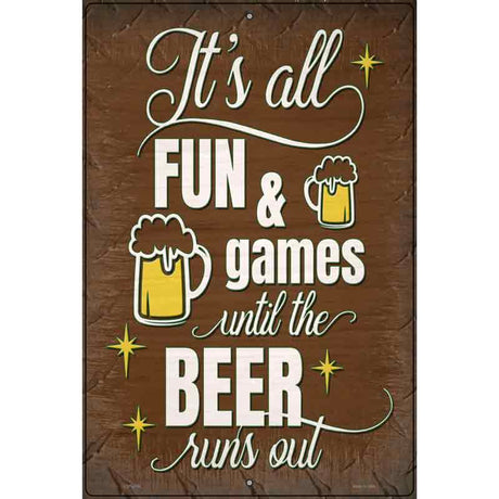 Until Beer Runs Out Novelty Metal Parking Sign 12" x 18" (LGP)