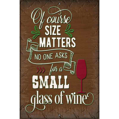 Small Glass Of Wine Novelty Metal Parking Sign 12" x 18" (LGP)