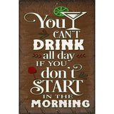 Start In The Morning Novelty Metal Parking Sign 12" x 18" (LGP)