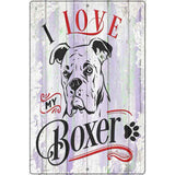 I Love My Boxer White Novelty Metal Parking Sign 12" x 18" (LGP)