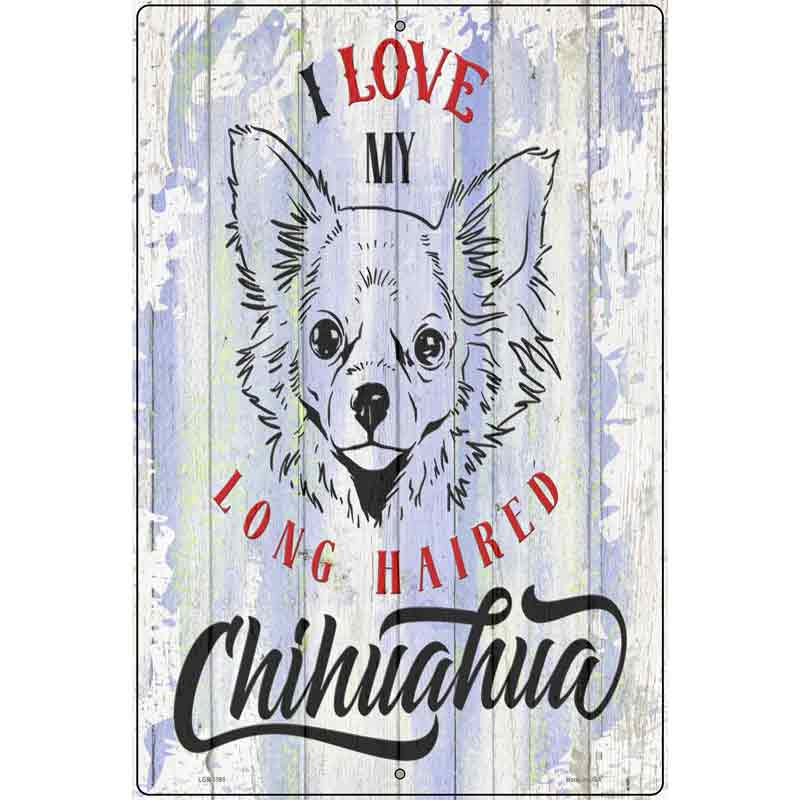 I Love My LH Chihuahua Novelty Metal Parking Sign 12" x 18" (LGP)