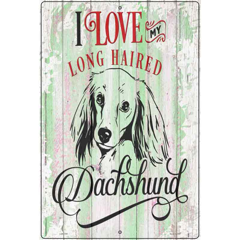 I Love My LH Dachshund Novelty Metal Parking Sign 12" x 18" (LGP)