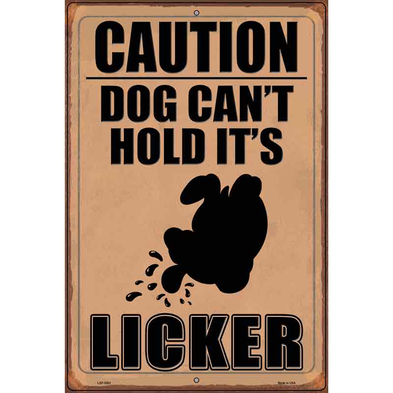 Caution Dog Licker Brown Novelty Metal Parking Sign 12" x 18" (LGP)