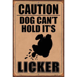 Caution Dog Licker Brown Novelty Metal Parking Sign 12" x 18" (LGP)