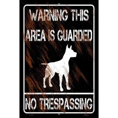 Warning Area Guarded By Dog Novelty Metal Parking Sign 12" x 18" (LGP)