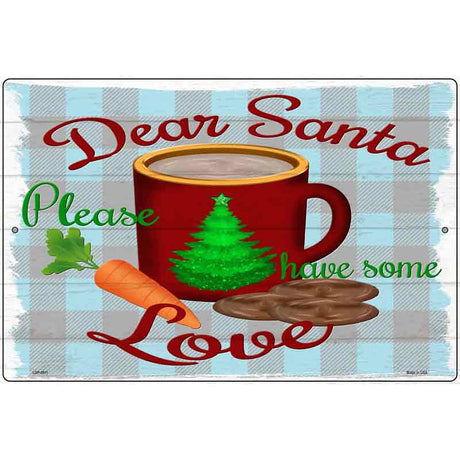 Dear Santa Cookies Novelty Metal Parking Sign 12" x 18" (LGP)