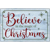 Believe in Magic of Christmas Novelty Metal Parking Sign 12" x 18" (LGP)