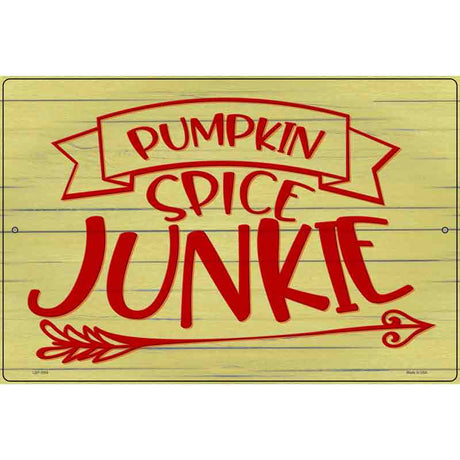 Pumpkin Spice Junkie Novelty Metal Parking Sign 12" x 18" (LGP)