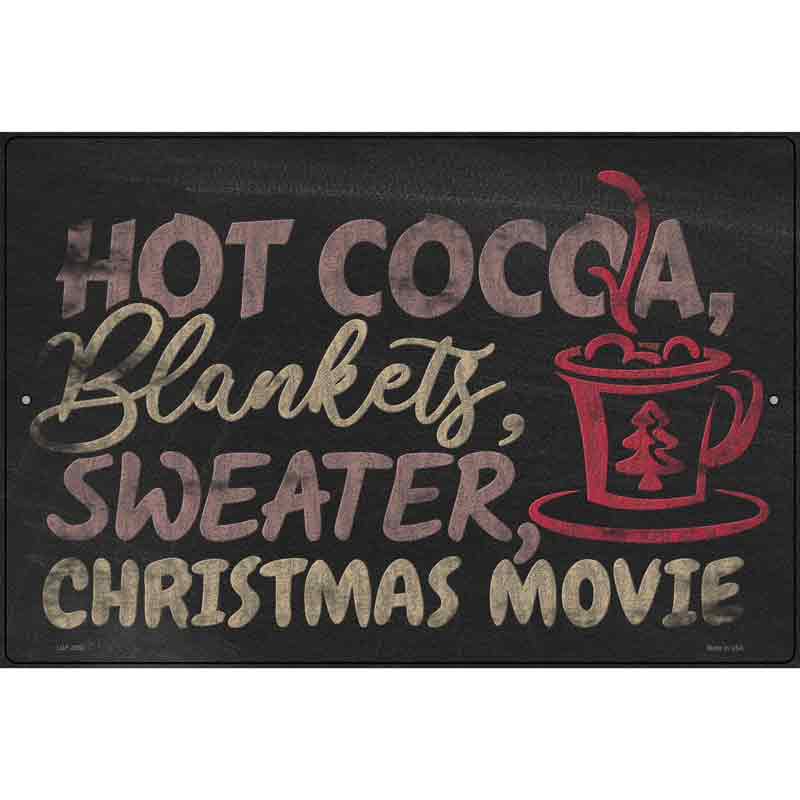 Hot Cocoa Blankets Sweater Movie Novelty Metal Parking Sign 12" x 18" (LGP)