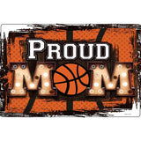 Proud Basketball Mom Novelty Metal Parking Sign 12" x 18" (LGP)