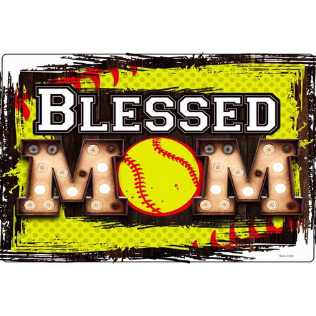 Blessed Softball Mom Novelty Metal Parking Sign 12" x 18" (LGP)